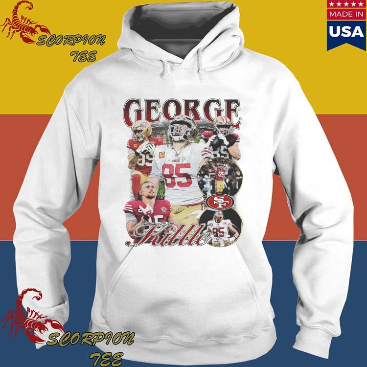 Official george kittle san francisco 49ers 2023 shirt, hoodie, sweater,  long sleeve and tank top