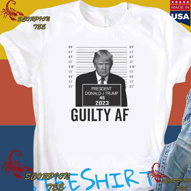 Trump Mugshot GA Guilty Af 2023 Tshirt Trump Guilty af Tshirt