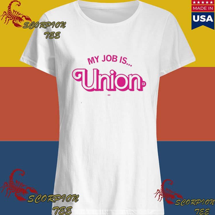 ue Local 8515 Union My Job T-Shirts, hoodie, tank top, and long sleeve t-shirt