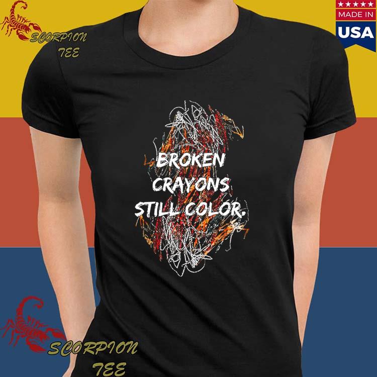 Broken Crayons Still Color Mental Health Awareness T-Shirt