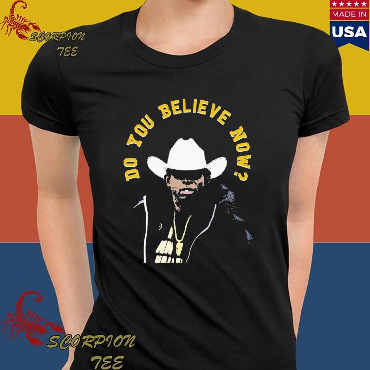 Coach Prime Shirt Do You Believe Shirt Deion Sanders T Shirt