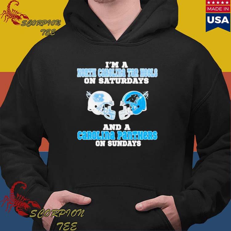 I'm A North Carolina Tar Heels On Saturdays And Carolina Panthers On  Sundays 2023 T-shirt,Sweater, Hoodie, And Long Sleeved, Ladies, Tank Top