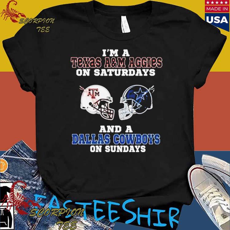 I'm A Texas A&M Aggies On Saturdays And A Dallas Cowboys On Sundays 2023  shirt - Limotees