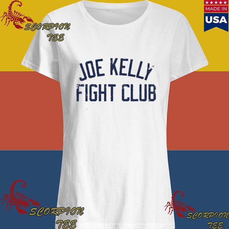 Joe Kelly Fight Club shirt, hoodie, sweater, long sleeve and tank top