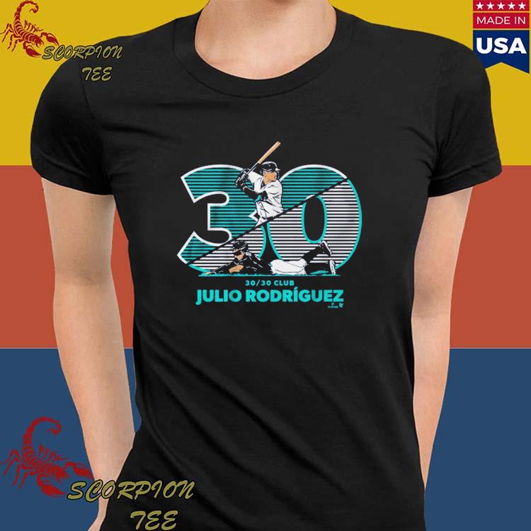 Official julio Rodriguez 30 30 Club Seattle Mariners T-Shirts