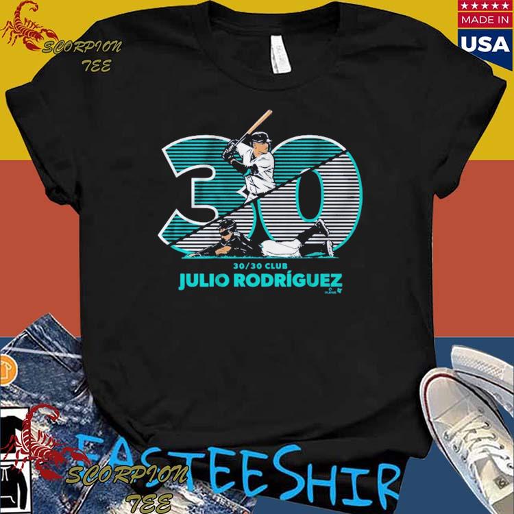 Official julio Rodriguez 30 30 Club Seattle Mariners T-Shirts