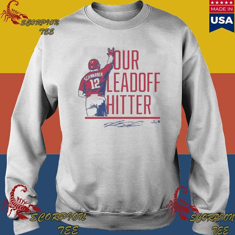 Kyle Schwarber Philadelphia Phillies Our Leadoff Hitter Signature Shirt,  hoodie, sweater and long sleeve