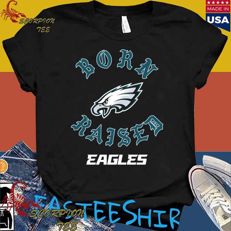 Official philadelphia Eagles Born x Raised T-Shirts, hoodie, tank