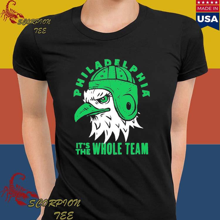 Official philadelphia Eagles It's The Whole Team Shir t, hoodie, tank top,  sweater and long sleeve t-shirt