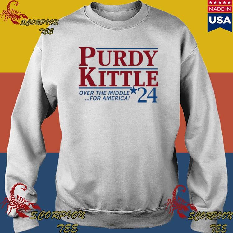 Purdy Kittle Over The Middle 24 For America Shirt, hoodie, sweater