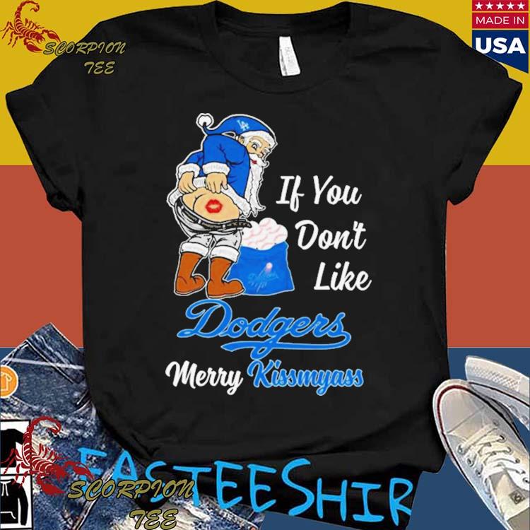Official Santa Claus If You Don't Like Los Angeles Dodgers Merry
