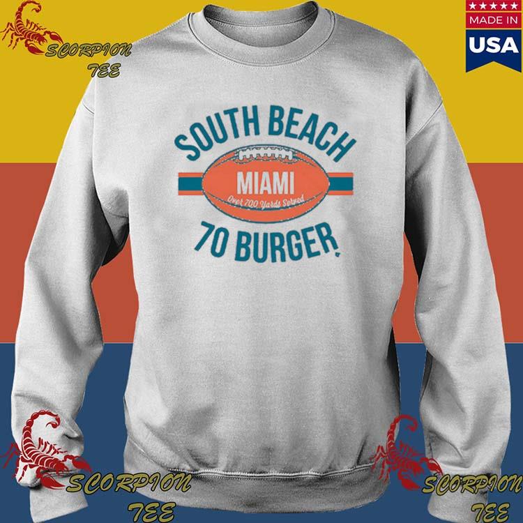 Miami Dolphins South Beach 70 Burger shirt, hoodie, sweater, long sleeve  and tank top