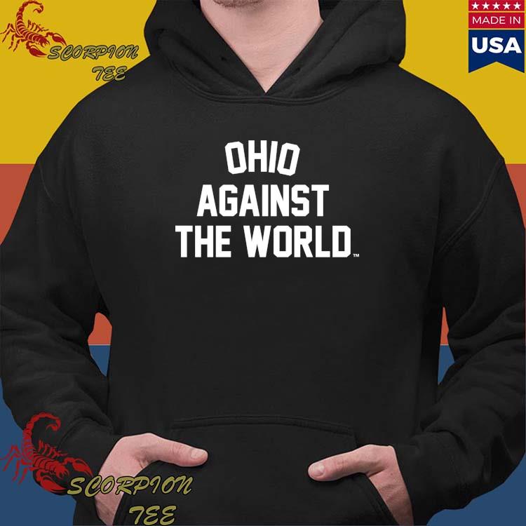 Official cincinnatI against the world Ohio against the world shirt, hoodie,  sweatshirt for men and women