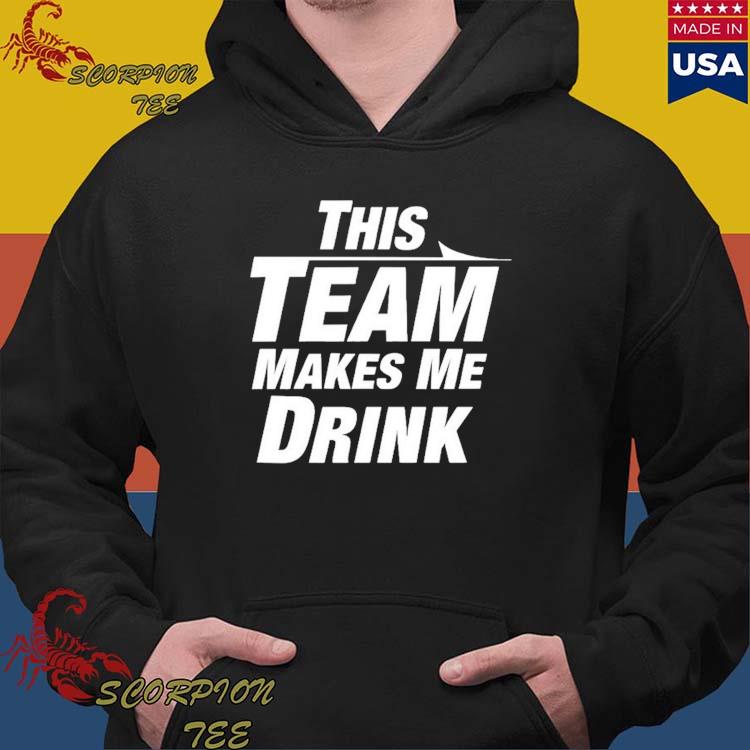 Team Makes Me Drink 