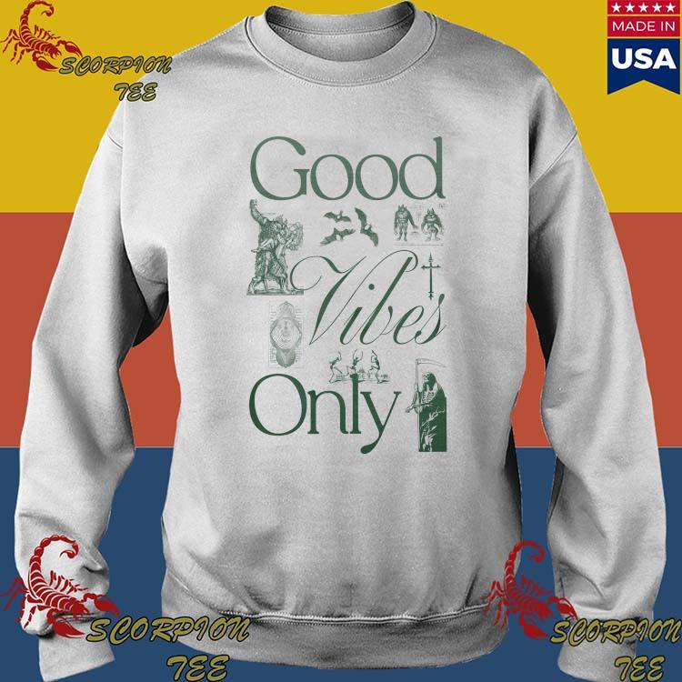 Good Vibes Only Long Sleeve Tee - Shirts, hoodie, tank top, sweater and  long sleeve t-shirt