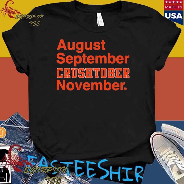 Houston Astros August September Crushtober November T-Shirts