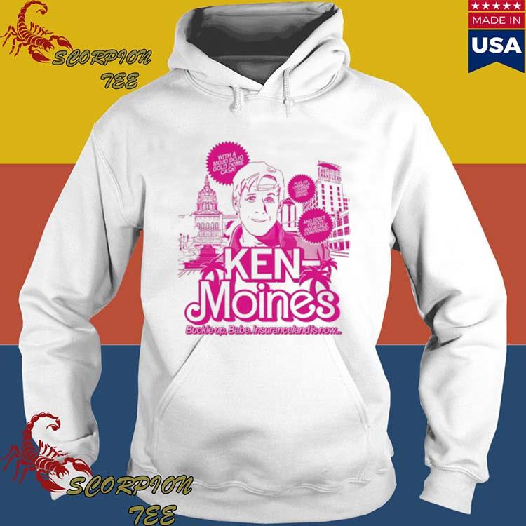 Official Ken moines buckle up babe insuranceland is now 2023 shirt