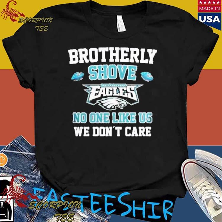 Original Philadelphia Eagles No One Likes Us We Don't Care T-shirt,Sweater,  Hoodie, And Long Sleeved, Ladies, Tank Top