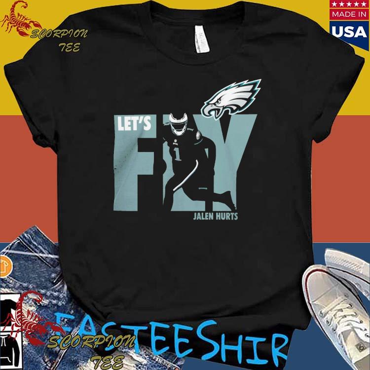 Philadelphia Eagles Jalen Hurts let's fly shirt, hoodie, sweater and v-neck  t-shirt