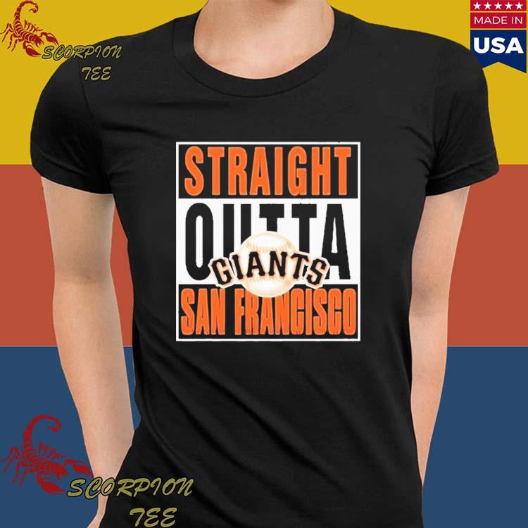 Official straight Outta San Francisco Giants T-Shirt, hoodie, tank