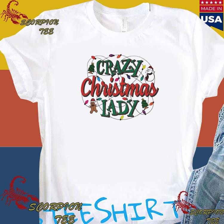 Official crazy Christmas Lady T-shirts