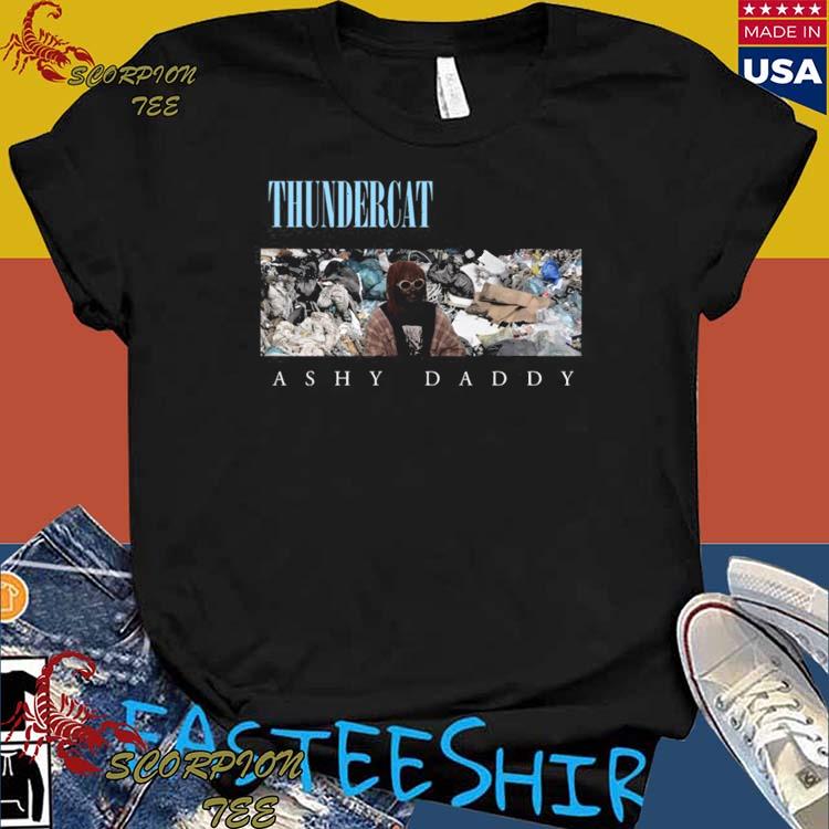 Official ashy Daddy Thundercat T-Shirts