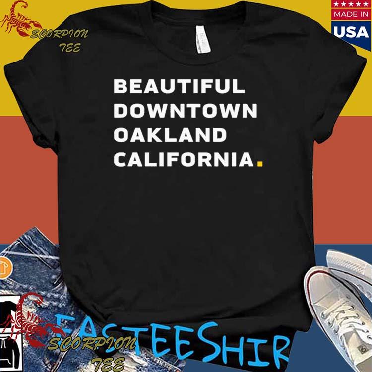 Official beautiful Downtown Oakland California T-Shirts