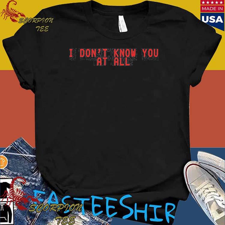 Official billie Eilish I Don't Know You At All T-Shirts