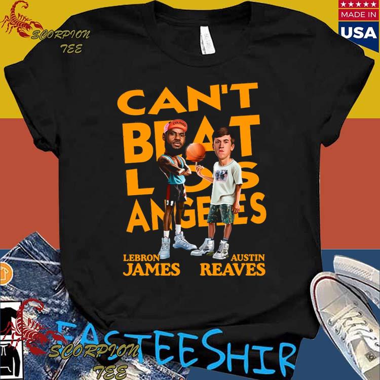 Official can't Beat Los Angeles Lebron James Austin Reaves T-Shirts
