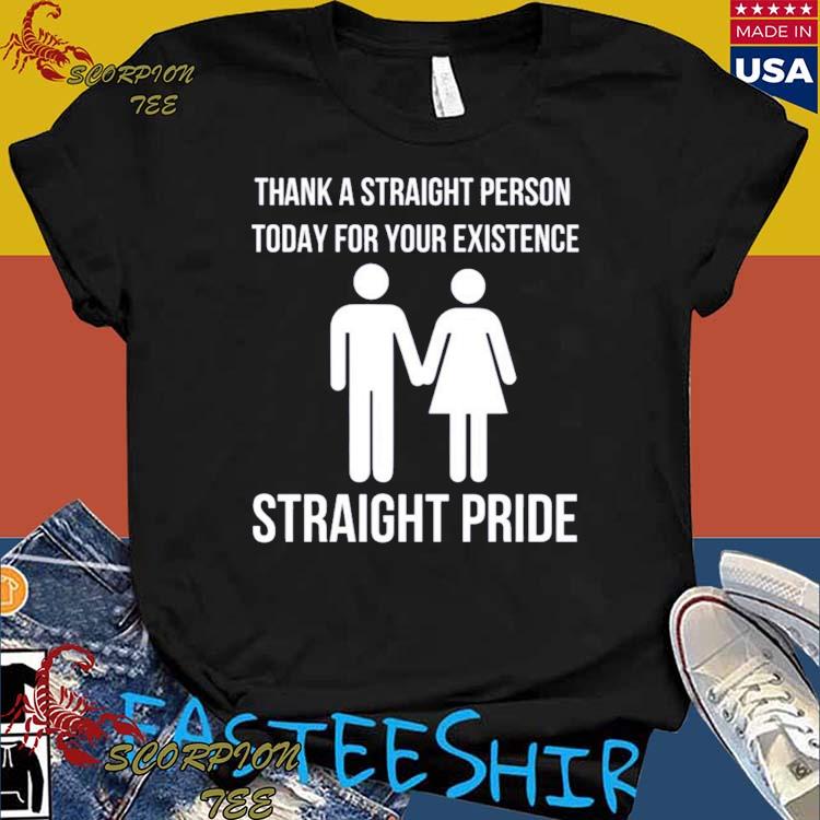 Official ccg Bryson Wearing Thank A Straight Person Today For Your Existence Straight Pride T-Shirts