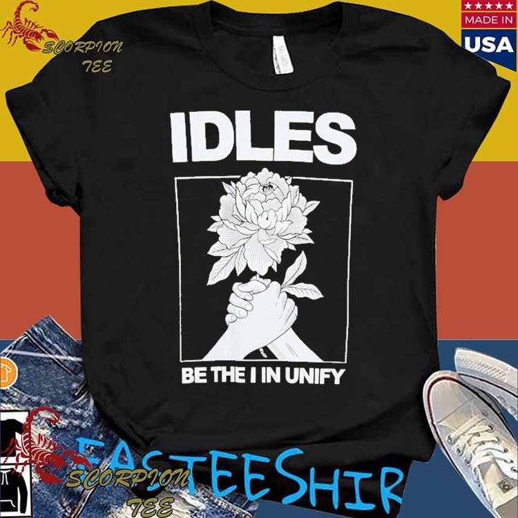Official idles Be The I In Unify T-shirts