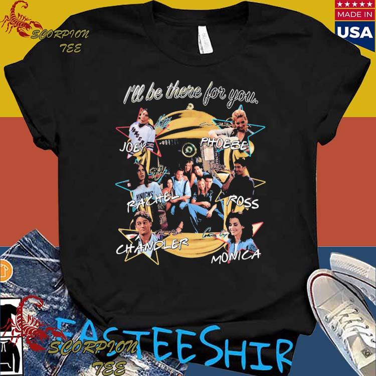 Official i'll Be There For You Friends Joey Phoebe Rachel Ross Chandler Minica Signarure T-shirts