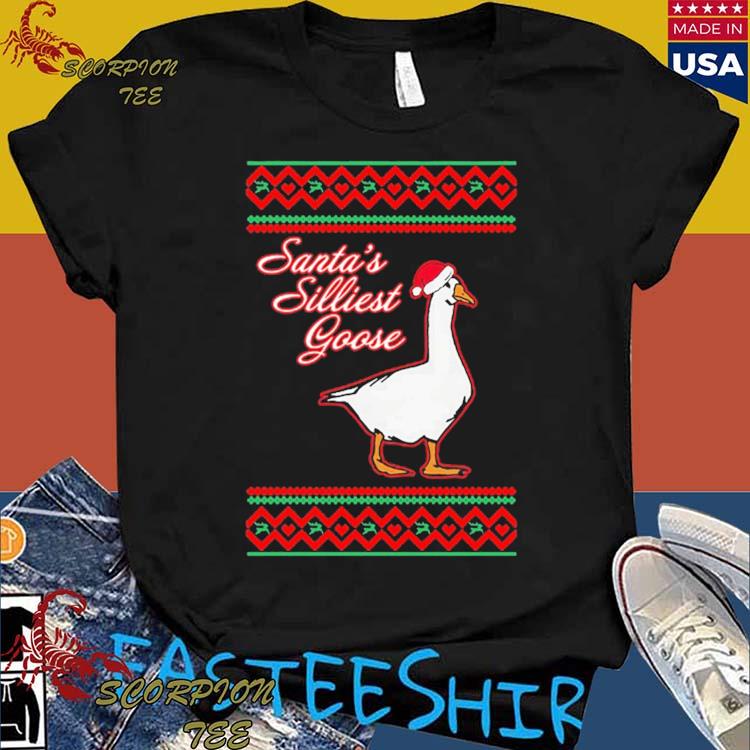Official santa's Silliest Goose Tacky Ugly Christmas Sweater T-shirts