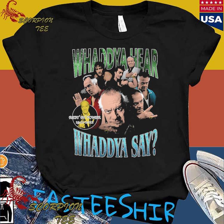 Official the Walnuts Whadya Hear Whadya Say Rest In Power T-shirts