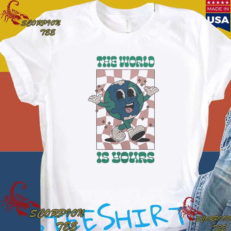 Official the World is Yours T-Shirts