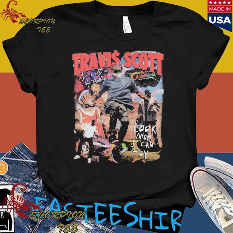 Official travis Scott Castrolworld Wish You Were Here We're All In This Together Look Mom I Can Fly T-shirts
