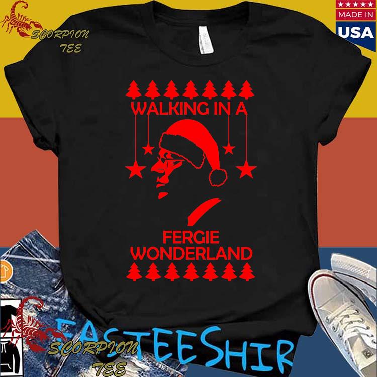 Official walking In A Fergie Wonderland Christmas T-Shirts