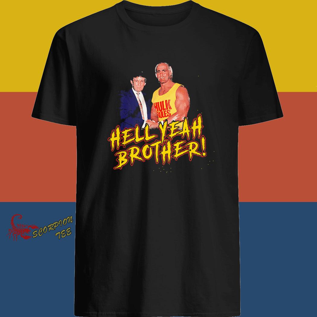 hell yeah brother shirt