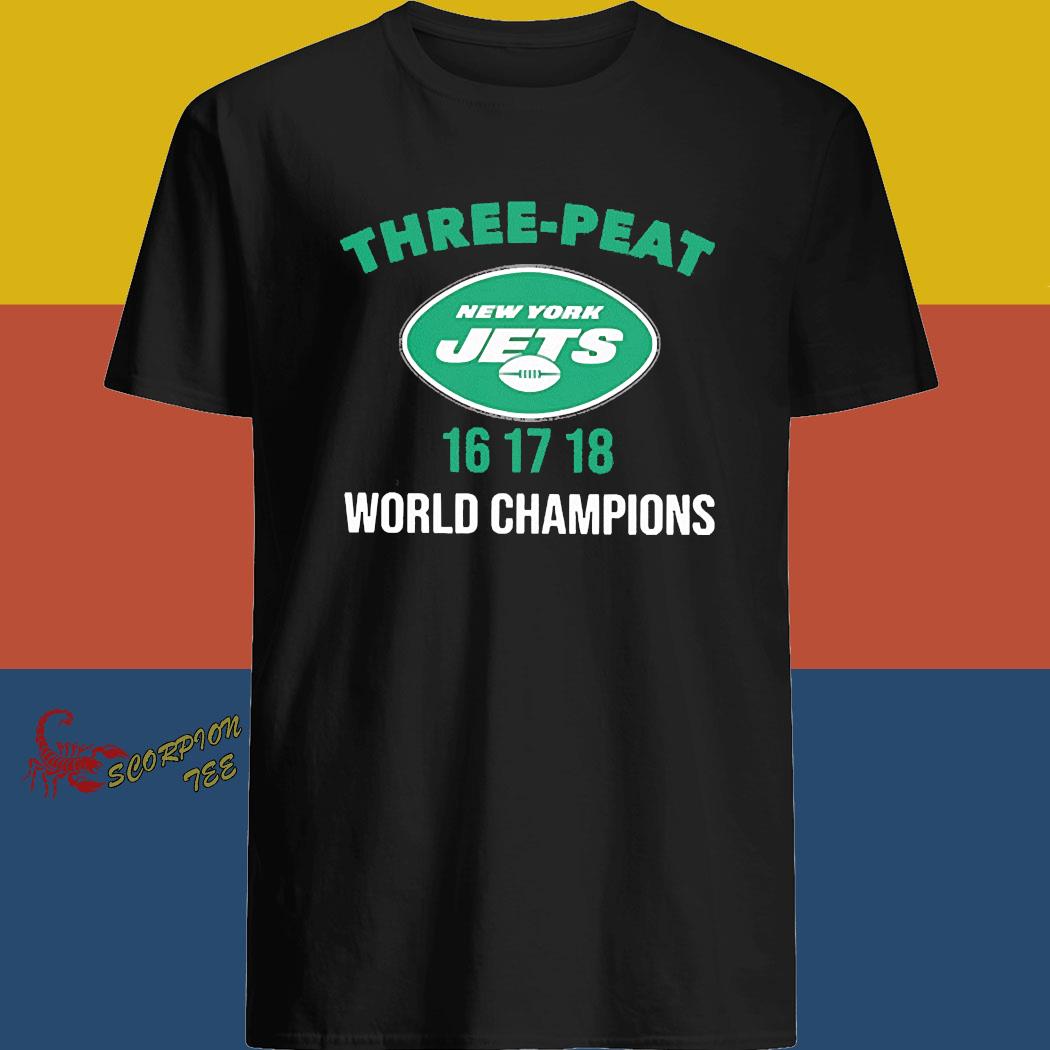 Three peat New York Jets 16 17 18 World Champions Shirt, hoodie, sweater,  long sleeve and tank top