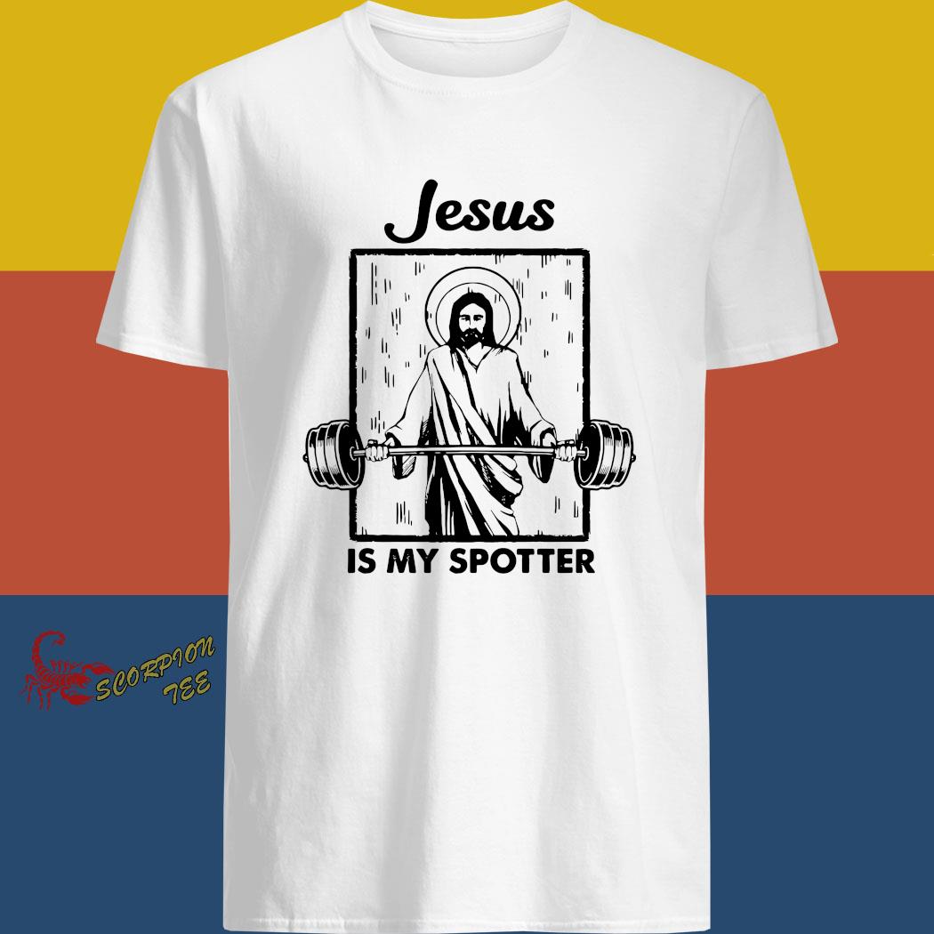 jesus is my spotter t shirt